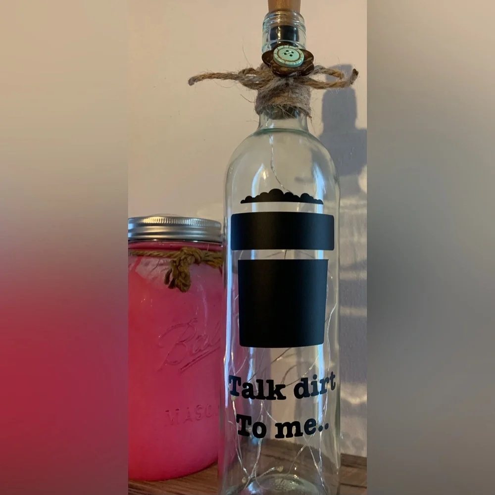 Hand Crafted- ‘Talk dirt to me’ wine bottle lantern